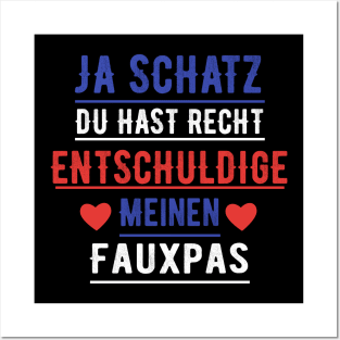 Ja Schatz DU Hast Recht Fauxpas Entschuldige Posters and Art